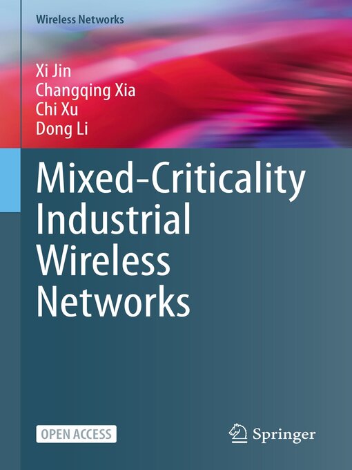 Title details for Mixed-Criticality Industrial Wireless Networks by Xi Jin - Available